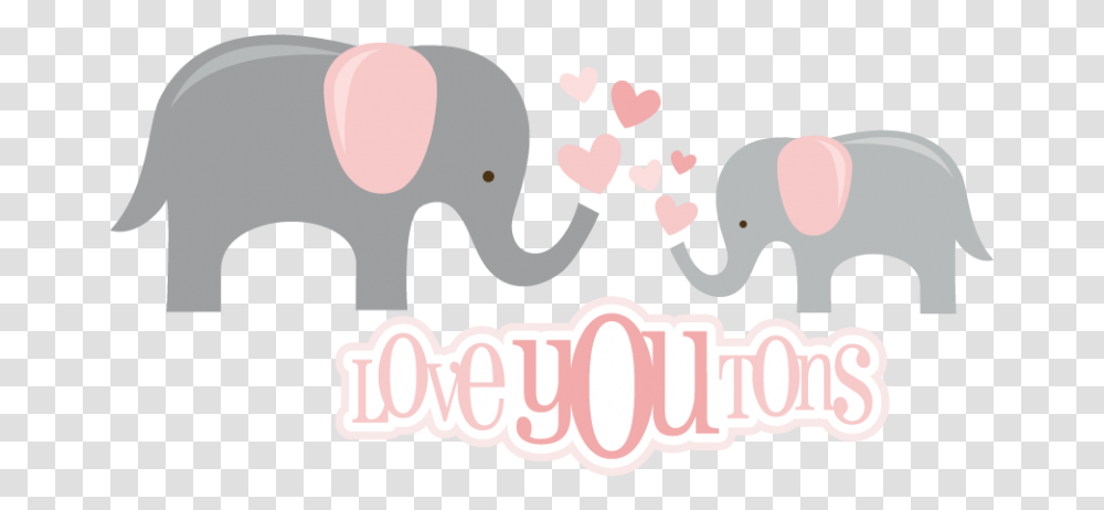 Download Love You Tons Svg Files For Scrapbooking Elephant Free Elephant Svg Cut File, Mammal, Animal, Text, Wildlife Transparent Png