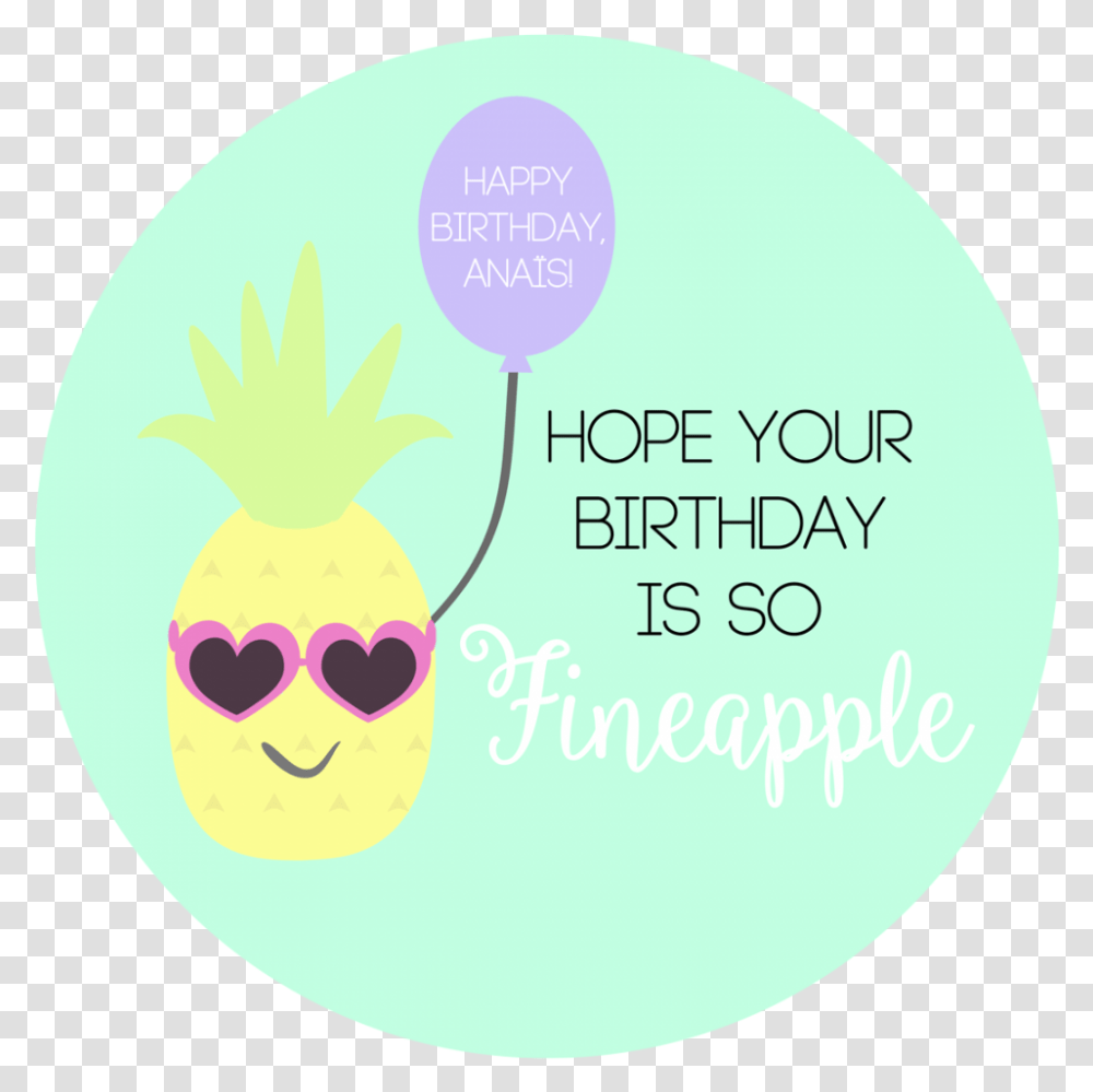 Download One Of My Friends Has A Thing For Pineapples Ananas, Label, Text, Word, Sunglasses Transparent Png