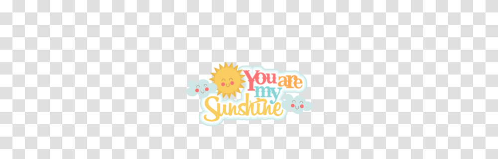 Download You Are My Sunshine Clipart Scrapbooking Clip Art, Plant, Food, Word Transparent Png