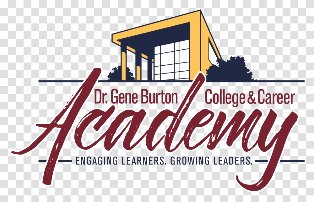 Dr Gene Burton College And Career Academy, Advertisement, Poster, Flyer Transparent Png
