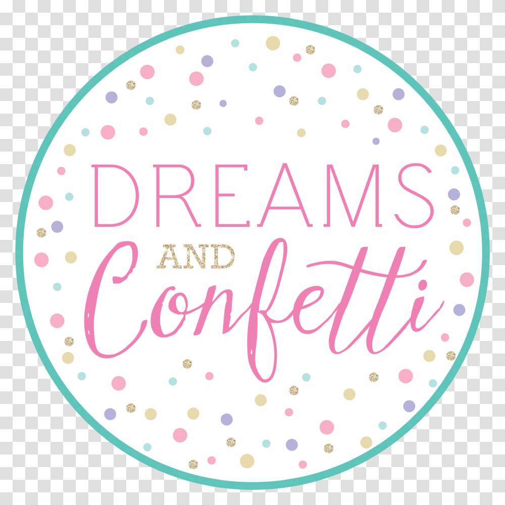 Dreams And Confetti Kidslah Baby, Text, Texture, Rug, Polka Dot Transparent Png