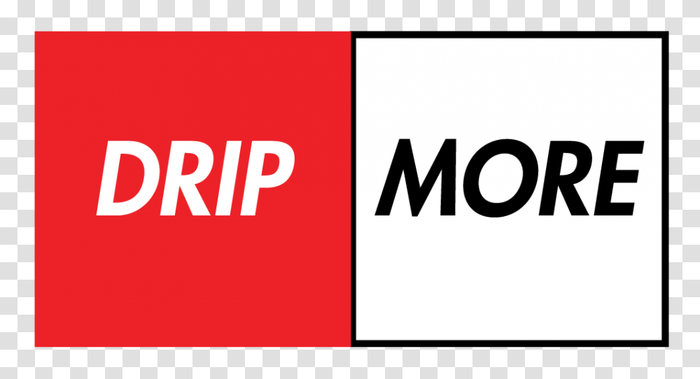 Drip More, Logo, Trademark Transparent Png