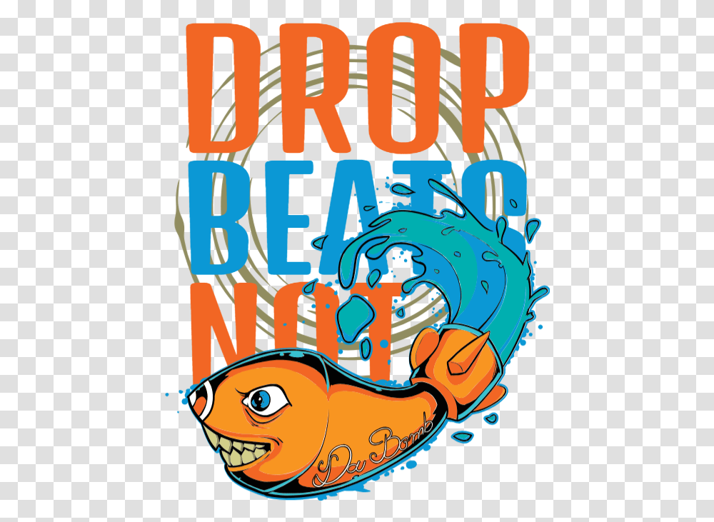 Drop Beats Not Bombs Clipart Full Size Clipart 4245657 Clip Art, Graphics, Advertisement, Poster, Text Transparent Png