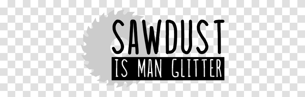 Dropbox Cusawdustismanglittercfbsvg Sawdust Is Man Horizontal, Text, Logo, Symbol, Trademark Transparent Png