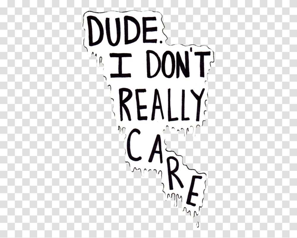 Dude I Don't Really Care, Poster, Label, Alphabet Transparent Png