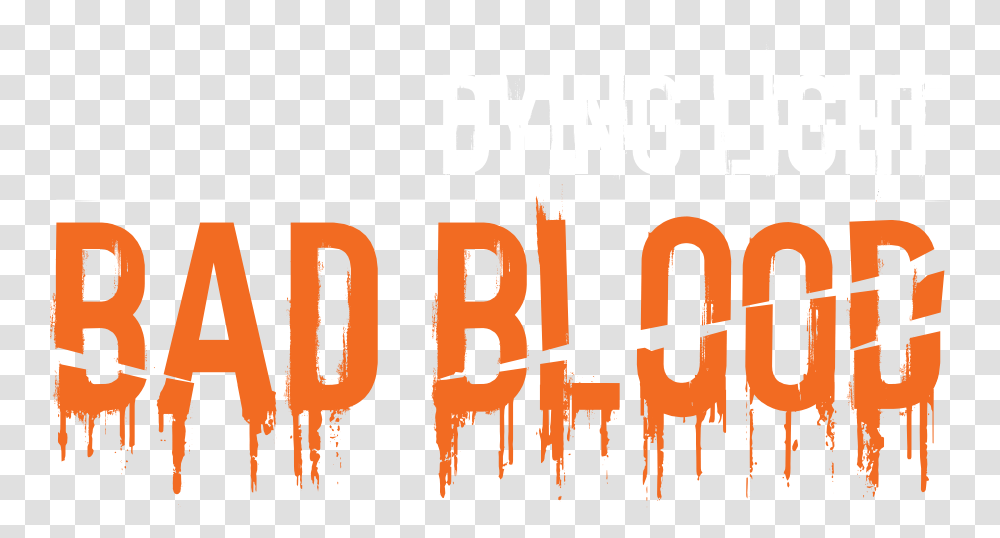 Dying Light Is Getting A New Standalone Expansion Next Dying Light Bad Blood Logo, Number, Alphabet Transparent Png