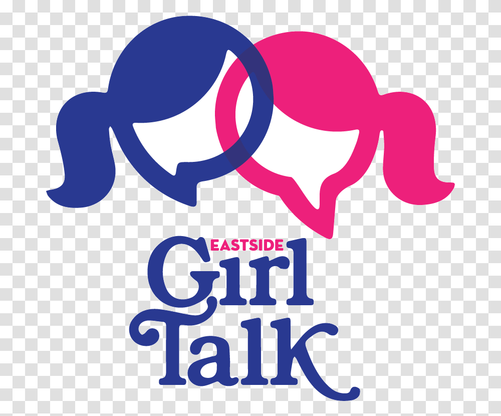 Eastsidegirltalk Logo Girl Talk, Poster, Advertisement Transparent Png