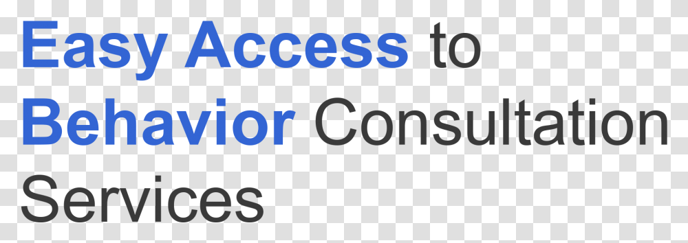 Easy Access To Behavior Consultation Services Ink, Number, Alphabet Transparent Png