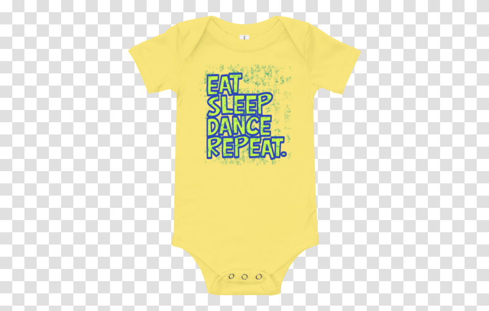 Eat Sleep Dance Repeat Short Sleeve Yellow Baby Onesie Infant Bodysuit, Apparel, T-Shirt Transparent Png