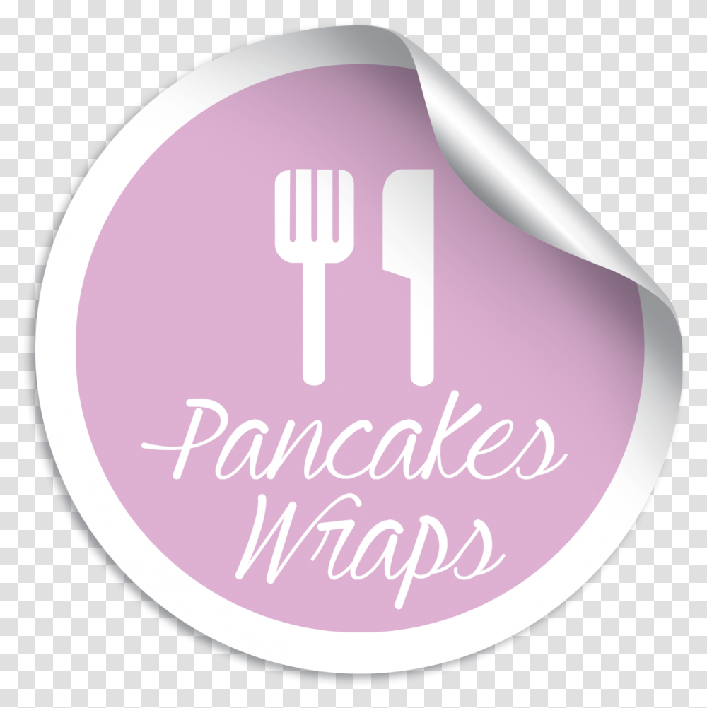 Eat To Live Pancakes & Wraps Sign, Fork, Cutlery, Text, Sweets Transparent Png