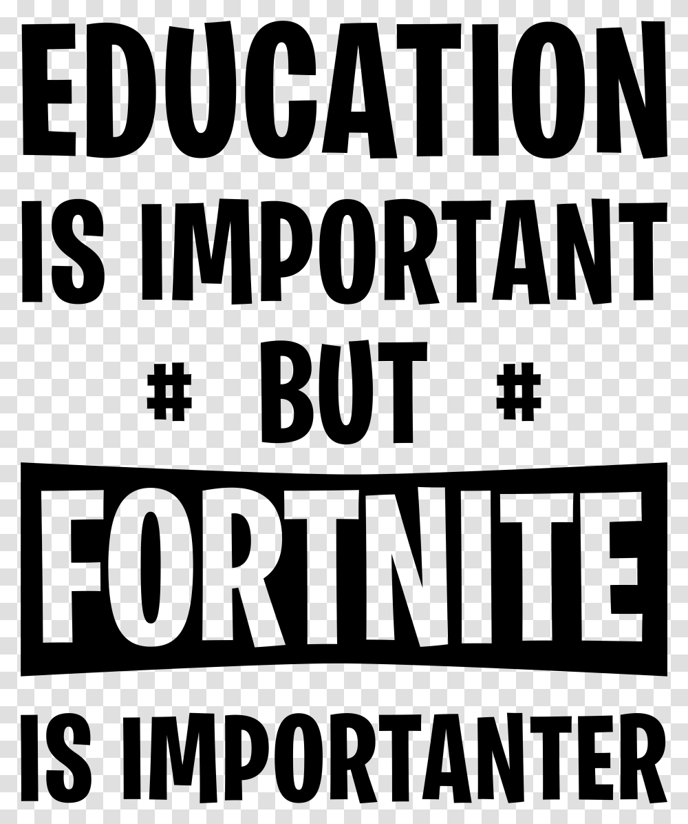 Education Is Important But Fortnite Is Importanter, Gray, World Of Warcraft Transparent Png