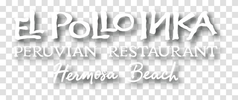 El Pollo Inka Hermosa Beach Restaurant Language, Text, Alphabet, Handwriting, Calligraphy Transparent Png