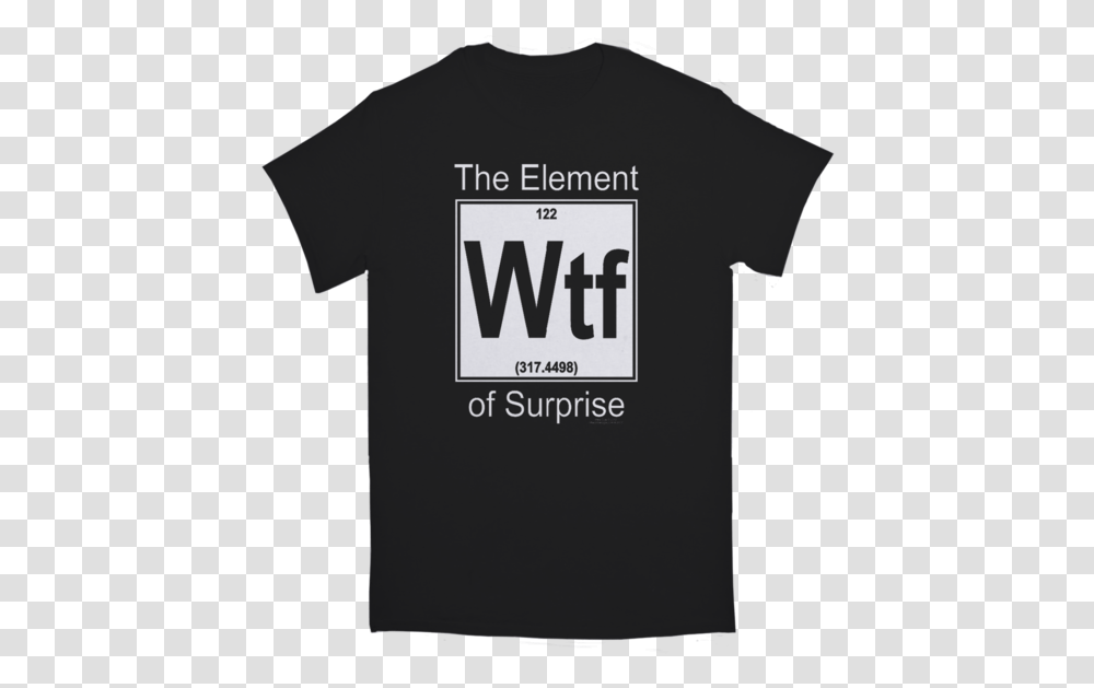 Element Of Surprise Wtf Tshirt Thrasher Skate And Destroy Price, Apparel, T-Shirt Transparent Png