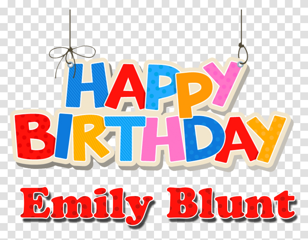 Emily Blunt Happy Birthday Name Happy Birthday Randy Orton, Text, Label, Alphabet, Urban Transparent Png