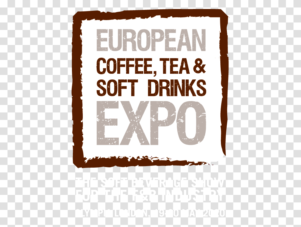 European Coffee Tea Amp Soft Drinks Expo Logo European Coffee Expo 2018 London, Poster, Advertisement, Leisure Activities Transparent Png