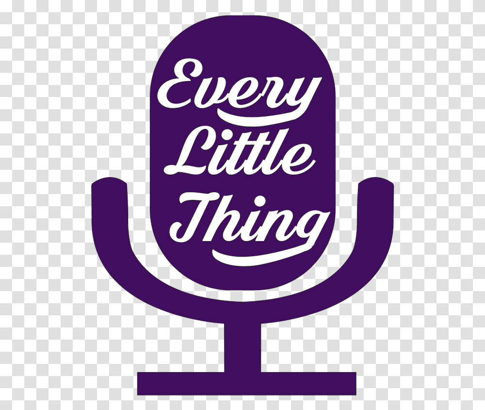 Every Little Thing Calligraphy, Logo, Trademark, Poster Transparent Png