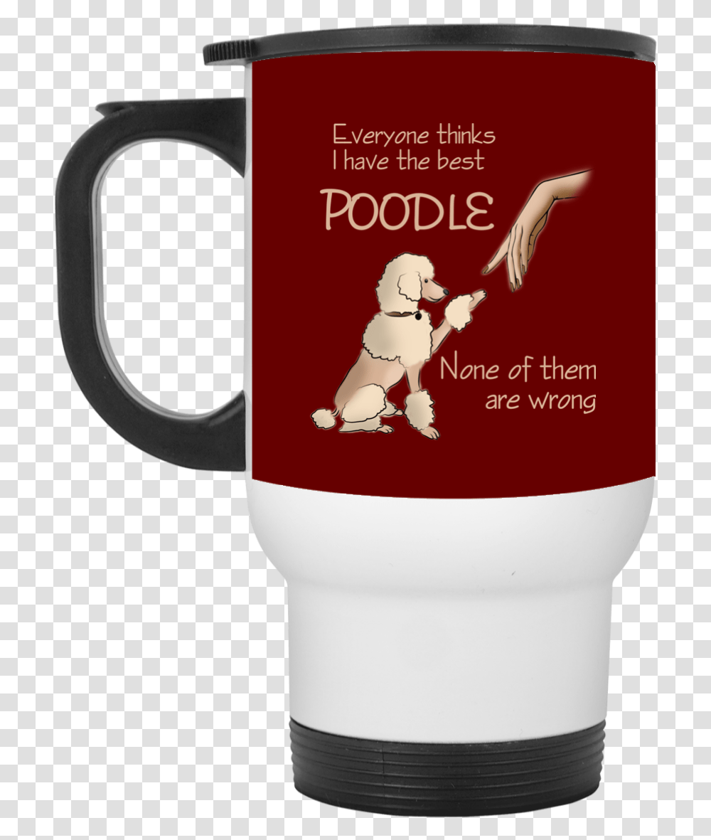 Everyone Thinks I Have The Best Poodle MugClass Mug, Coffee Cup, Bottle, Jug, Latte Transparent Png