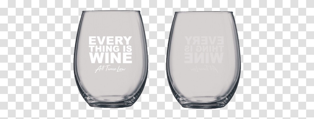 Everything Is Wine Glass Pint Glass, Alcohol, Beverage, Drink, Goblet Transparent Png