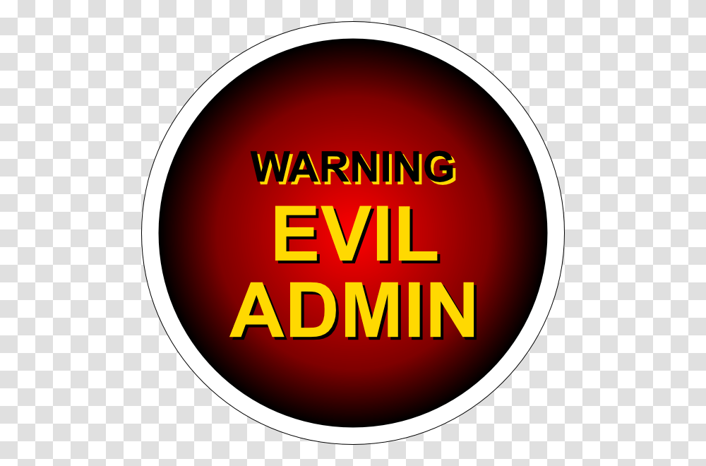 Evil Admin Warning Svg Clip Arts Warning Evil Admin, Label, Word, Logo Transparent Png