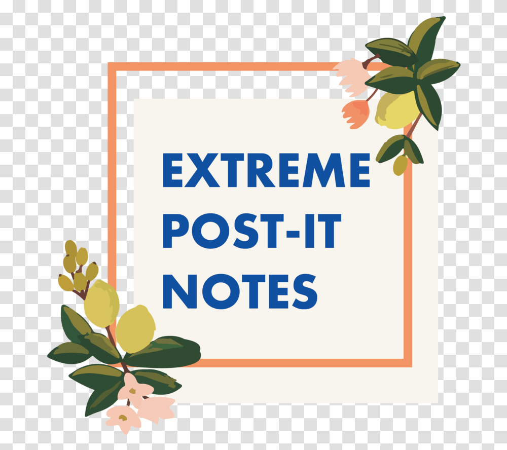 Extreme Post It Notes - Jessica Maria Mendez It, Plant, Text, Flower, Floral Design Transparent Png