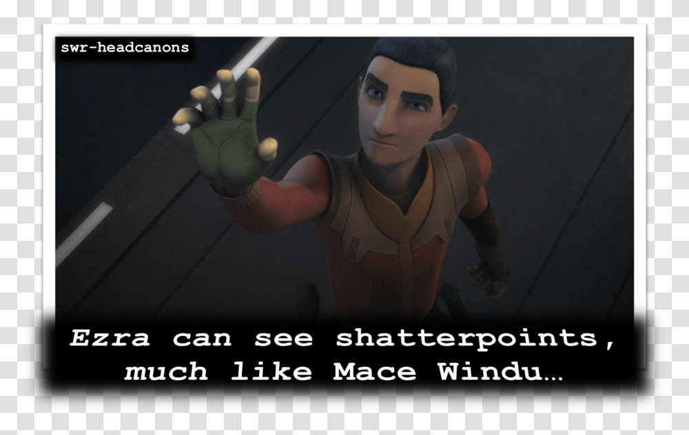 Ezra Can See Shatterpoints Much Like Mace Windu Corruption Eradication Commission, Person, Human, Hand, Toy Transparent Png
