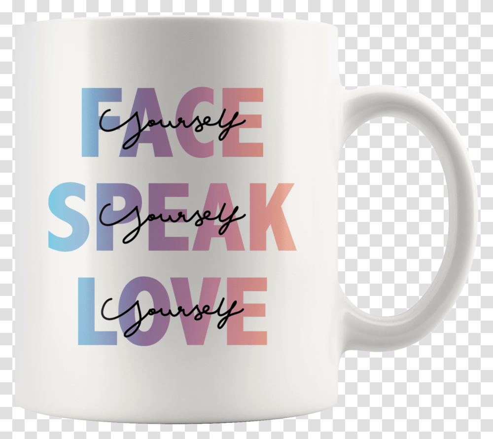 Face Yourself Speak Love Mug - K Generation Love Yourself Speak Yourself Quotes, Coffee Cup, Soil Transparent Png