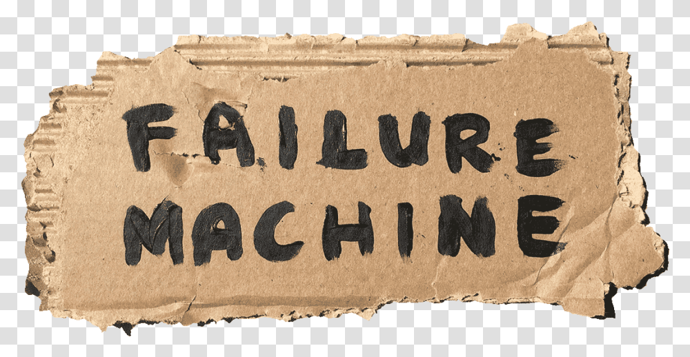 Failure Machine Machine Failure, Text, Rug, Cardboard, Paper Transparent Png