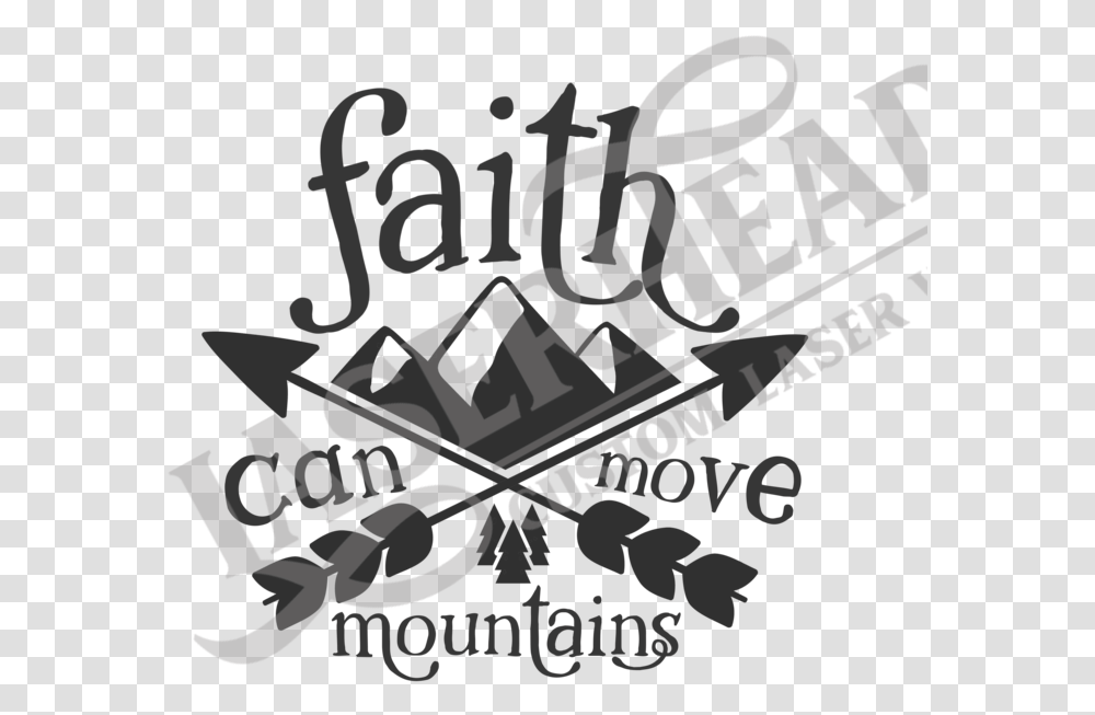 Faith Can Move Mountains Graphic Design, Poster, Weapon, People Transparent Png