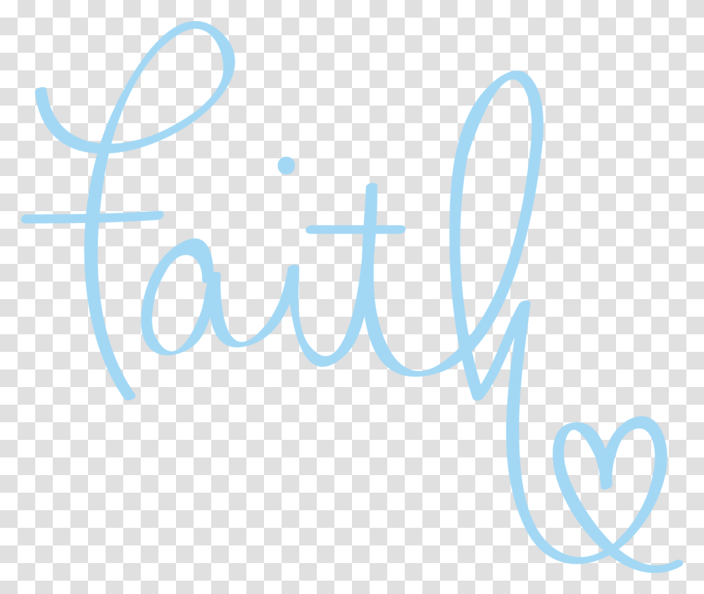 Faith Download Have Faith, Handwriting, Calligraphy, Signature Transparent Png