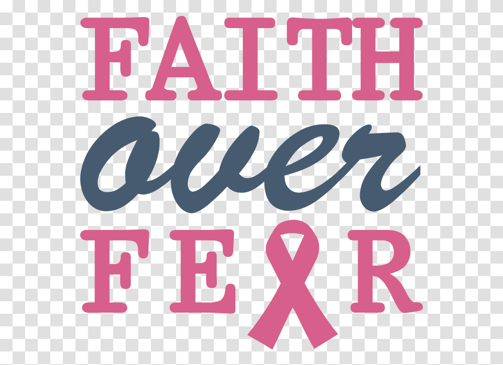 Faith Over Fear Quote Breast Cancer Awareness Quotes, Alphabet, Word, Label Transparent Png