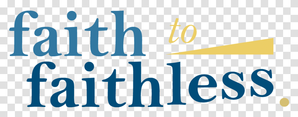 Faith To Faithless, Number, Word Transparent Png