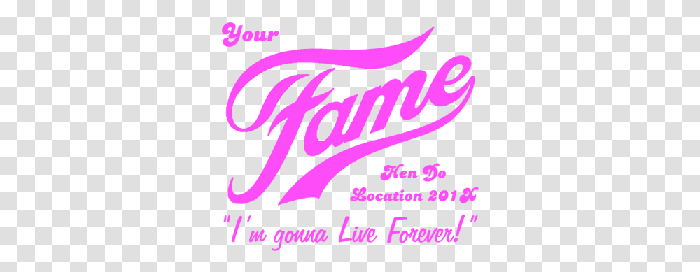 Fame Style Hen Party T Shirts Fame, Text, Word, Poster, Advertisement Transparent Png