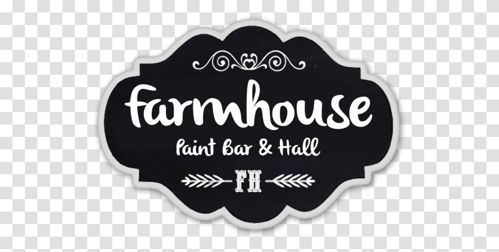 Farmhouse Paint And Sip Language, Label, Text, Sticker, Symbol Transparent Png