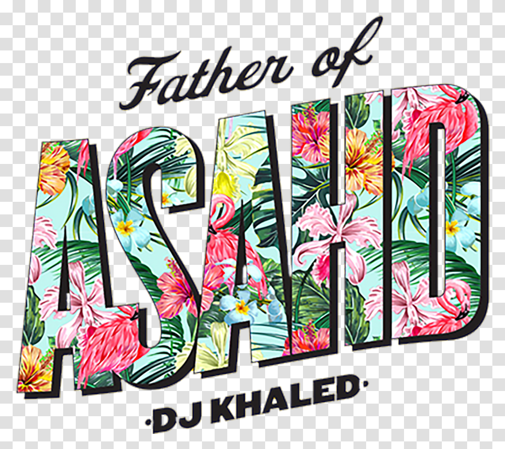 Father Of Asahd Dj Khaled T Shirts Graphic Design, Text, Art, Alphabet, Poster Transparent Png
