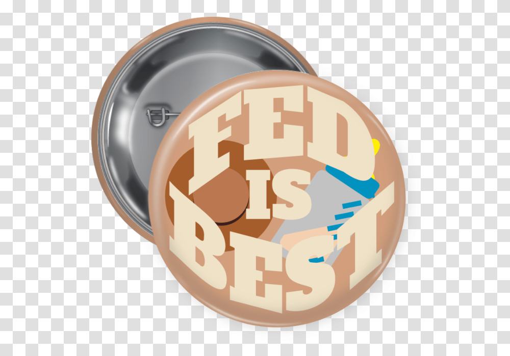 Fed Is Best Pin Back Button Lid, Tape, Text, Coin, Money Transparent Png