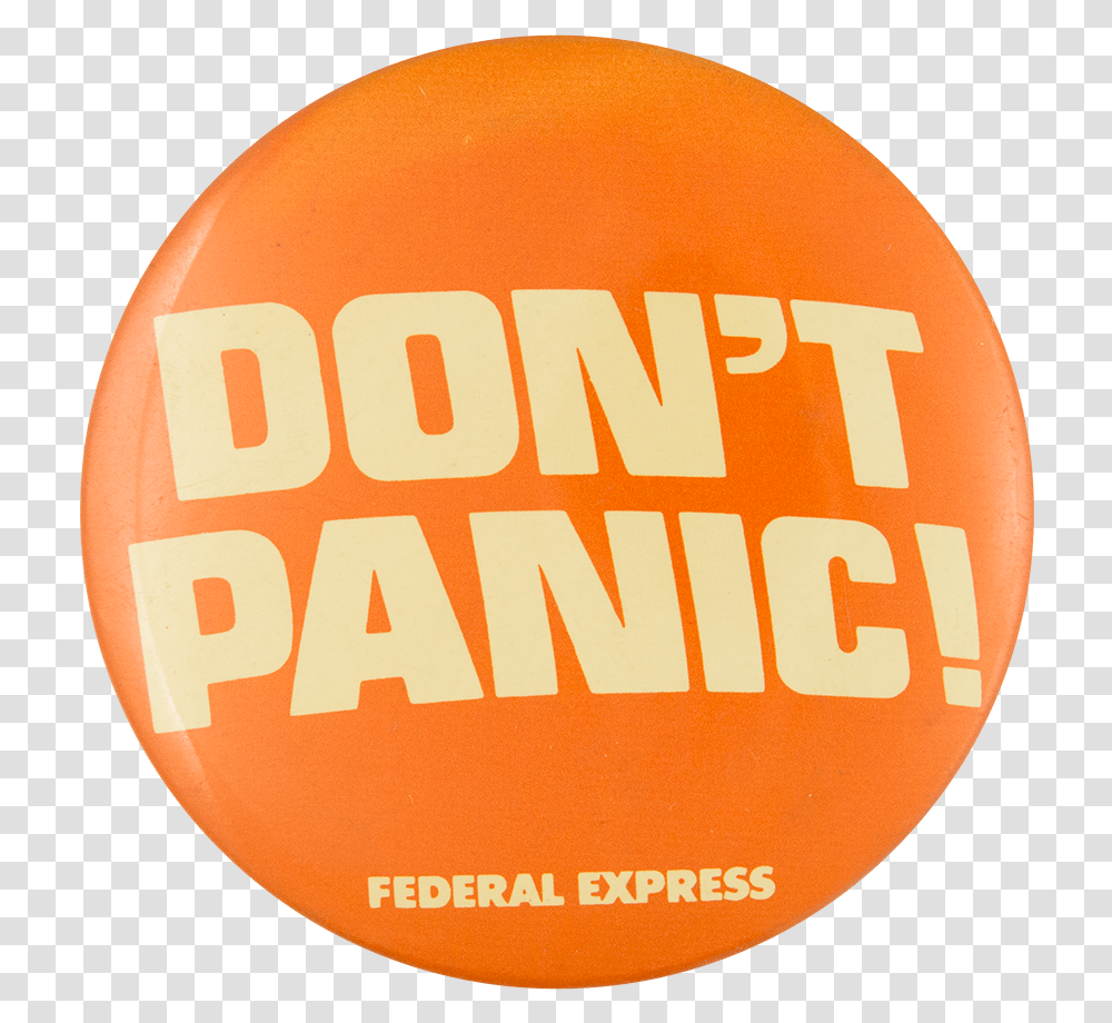 Federal Express Don't Panic Advertising Button Museum Circle, Logo, Trademark Transparent Png