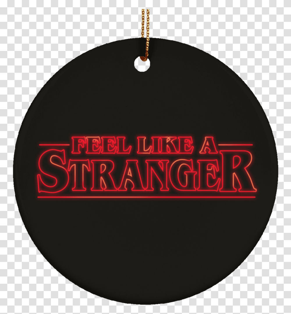 Feel Stranger Things Ceramic Circle Tree Ornament We Are The Mods, Text, Label, Symbol, Plant Transparent Png