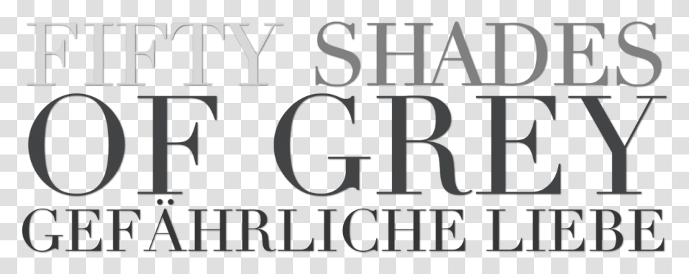 Fifty Shades Of Grey 2 Titel Graphics, Alphabet, Number Transparent Png