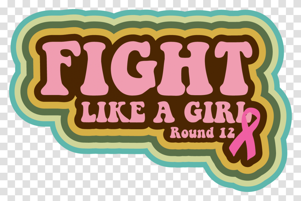Fight Like A Girl Logo, Label, Word, Sticker Transparent Png