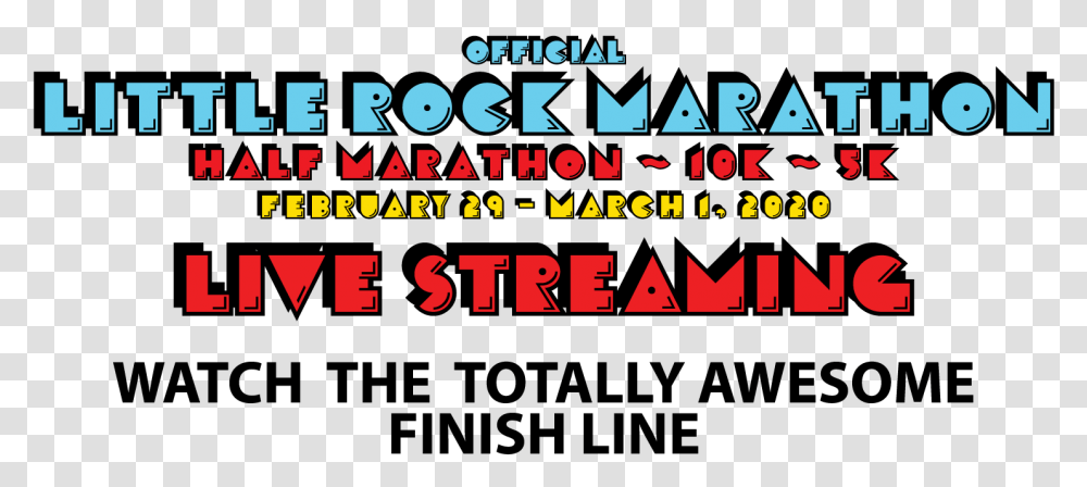 Finish Line Streaming - Little Rock Marathon Pacman, Text, Alphabet, Word, Label Transparent Png