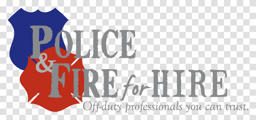 Firefighter Contractor Off Duty Police Police And Fire, Text, Alphabet, Poster, Advertisement Transparent Png