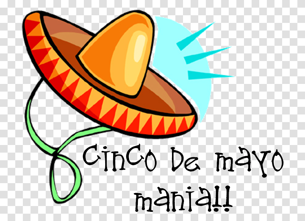 First Grade Fundamentals Cinco De Mayo Tomorrow, Apparel, Sombrero, Hat Transparent Png