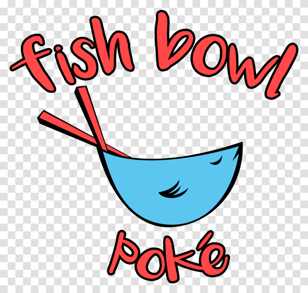 Fish Bowl Poke Hapeville, Alphabet, Label, Word Transparent Png