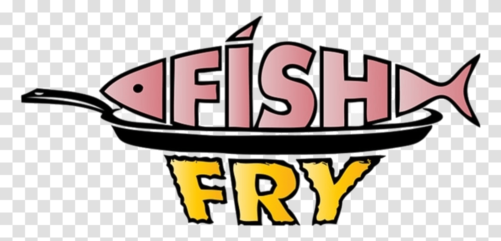 Fish Fry Mar St Mary Avon Avon Avon Lake Oh, Word, Label, Alphabet Transparent Png