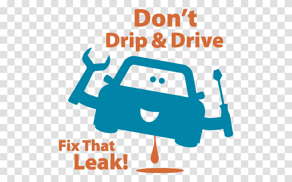 Fix Car Leaks Don't Drip And Drive, Vehicle, Transportation, Automobile Transparent Png