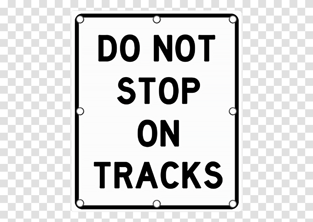 Flashing Do Not Stop On Tracks Sign Day Sign, Number, Alphabet Transparent Png