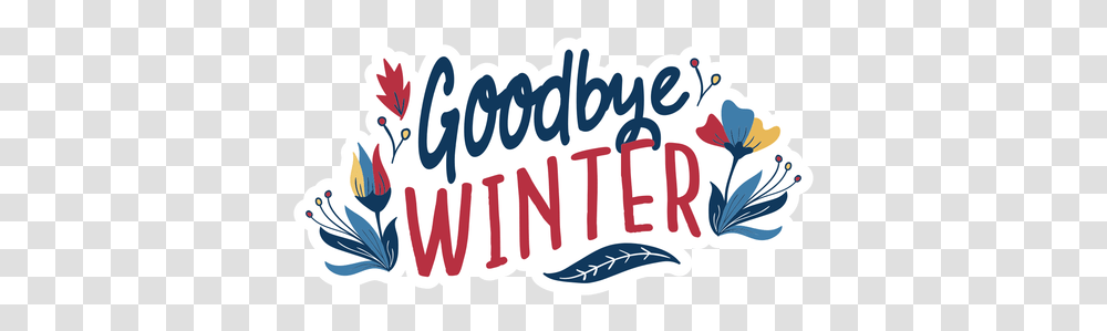 Flower Goodbye Winter Bud Petal Stem Vertical, Text, Label, Alphabet, Handwriting Transparent Png