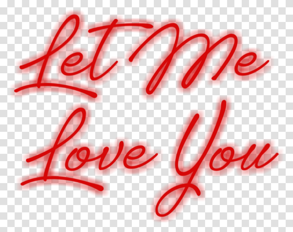 Fluorescente Text Banner Red Light Letmeloveyou Calligraphy, Animal, Weapon Transparent Png