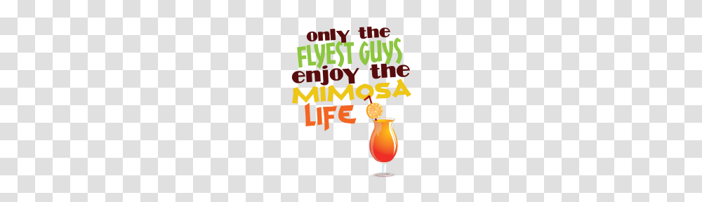 Flyest Guys Enjoy Mimosa Men Daytime Drinking Gift, Cocktail, Alcohol, Beverage Transparent Png