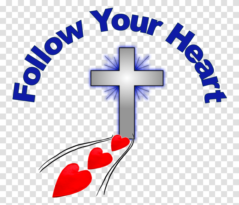 Follow Your Heart Larger Clip Art Follow Your Heart Art, Cross, Crucifix Transparent Png